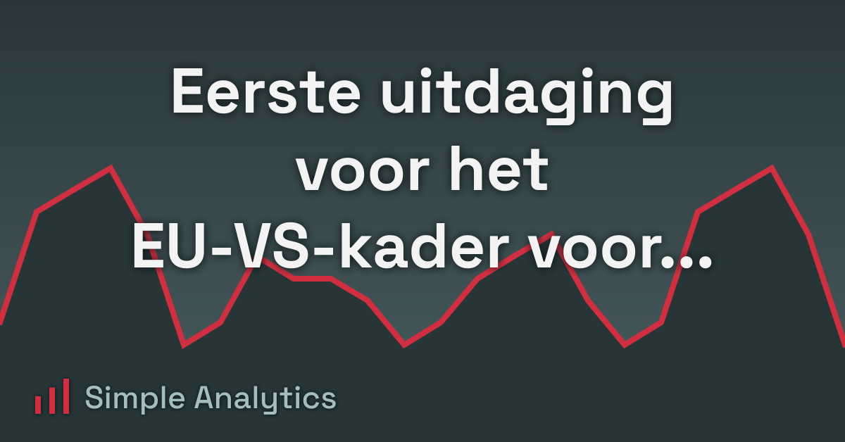 Eerste uitdaging voor het EU-VS-kader voor gegevensoverdracht