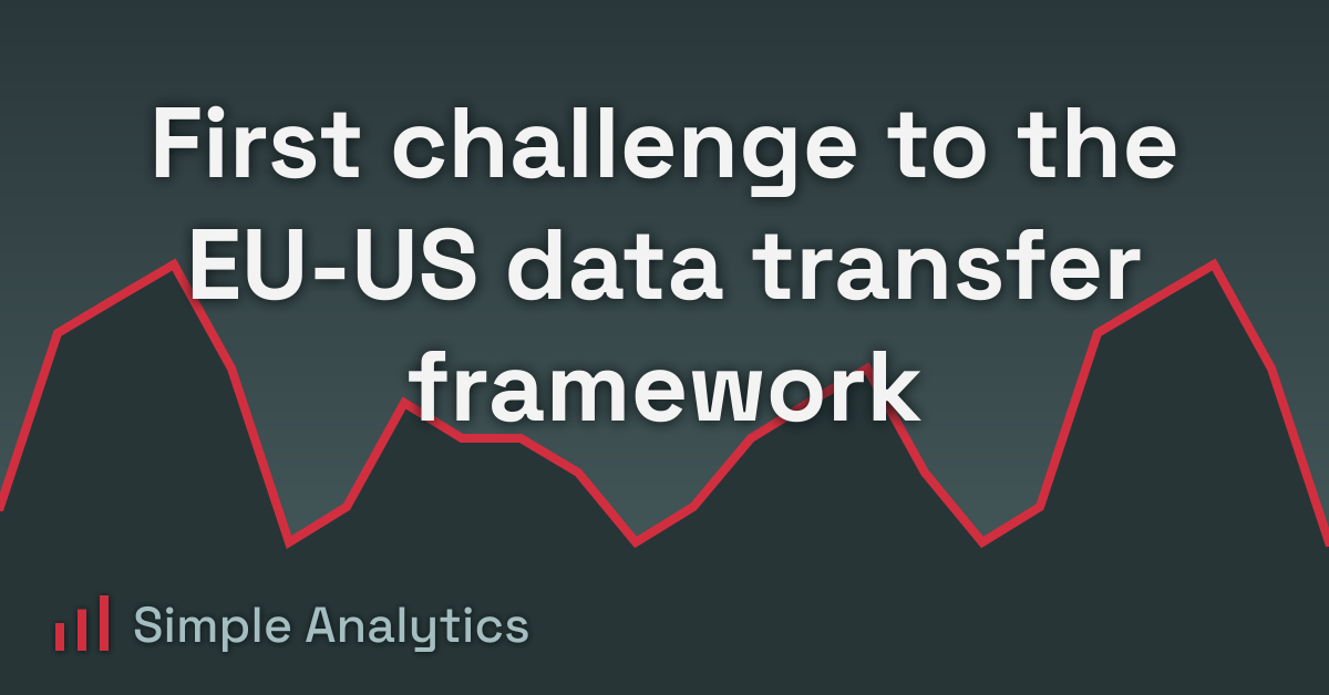 First challenge to the EU-US data transfer framework