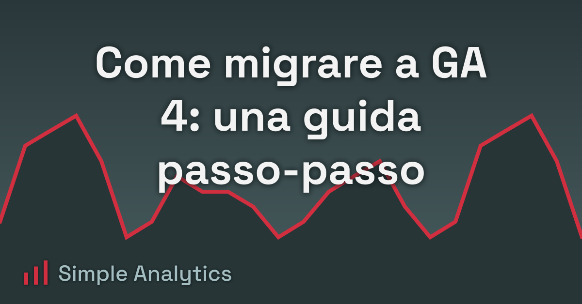 Come migrare a GA 4: una guida passo-passo