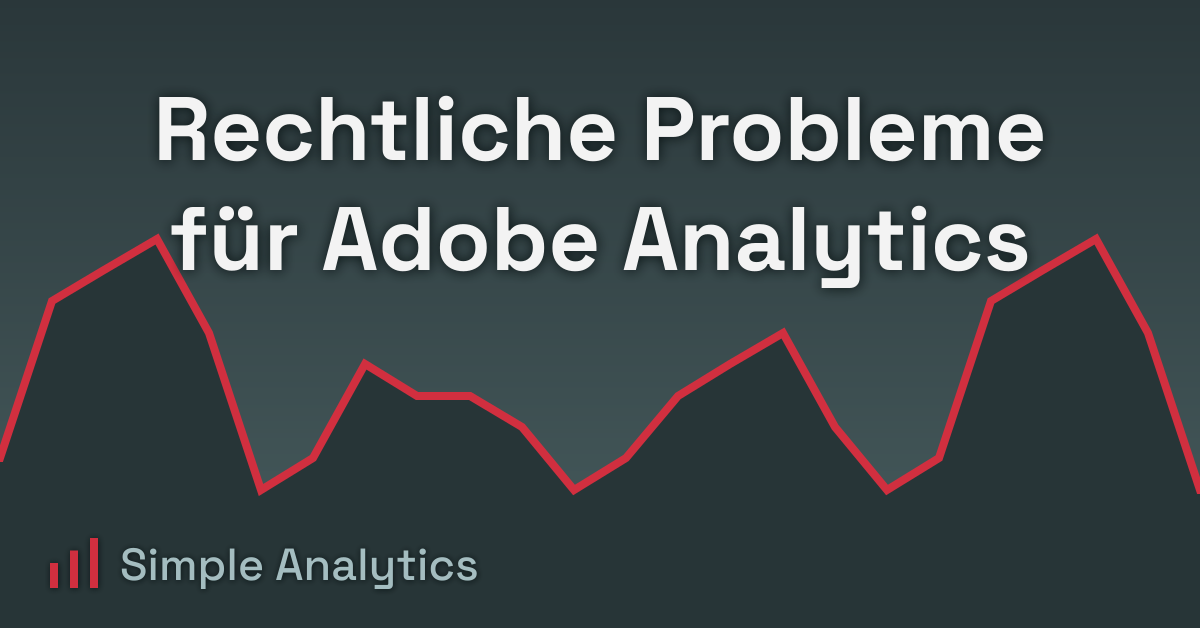 Rechtliche Probleme für Adobe Analytics