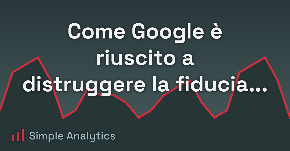 Come Google è riuscito a distruggere la fiducia degli utenti in una sola settimana