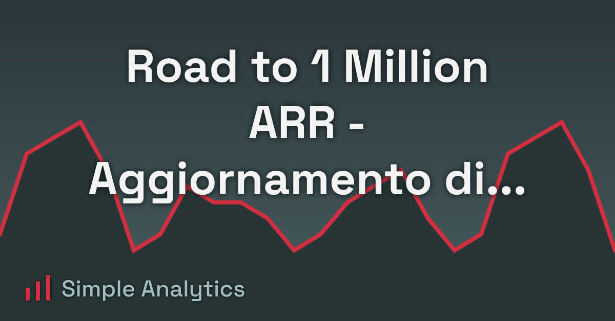Road to 1 Million ARR - Aggiornamento di ottobre